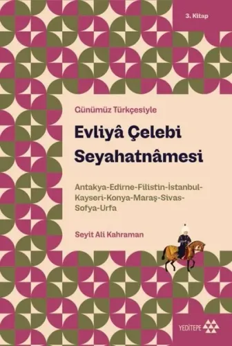 Evliya Çelebi Seyahatnamesi - Günümüz Türkçesiyle 3. Kitap