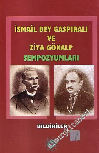 İsmail Bey ve Ziya Gökalp Sempozyumları - Bildiriler