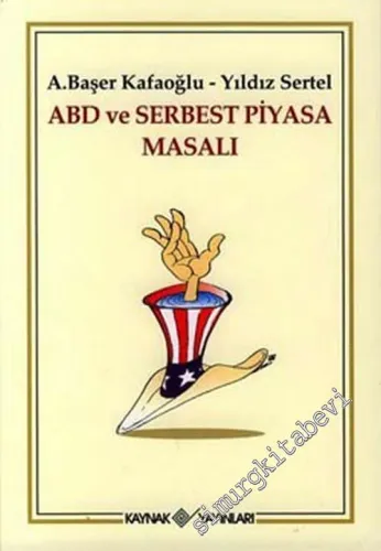 ABD ve Serbest Piyasa Masalı -        2005