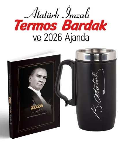 Atatürk İmza Baskılı Kulplu Termos Bardak ve 2026 Atatürk Ajanda - Ayraç - Kartpostal