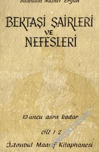 Bektaşi Edebiyatı Antolojisi: Bektaşi Şairleri ve Nefesleri 3 Cilt TAKIM -        1955