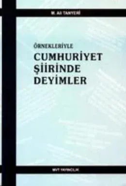 Örnekleriyle Cumhuriyet Şiirinde Deyimler