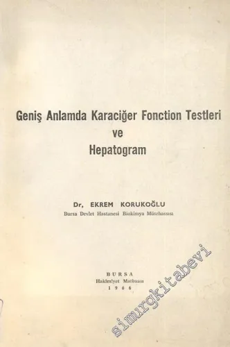 Geniş Anlamda Karaciğer Fonction Testleri ve Hapatogram  -