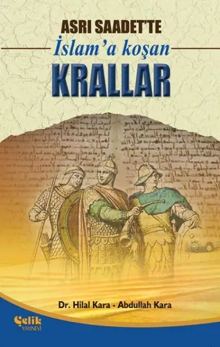 Asrı Saadet'te İslama Koşan Krallar