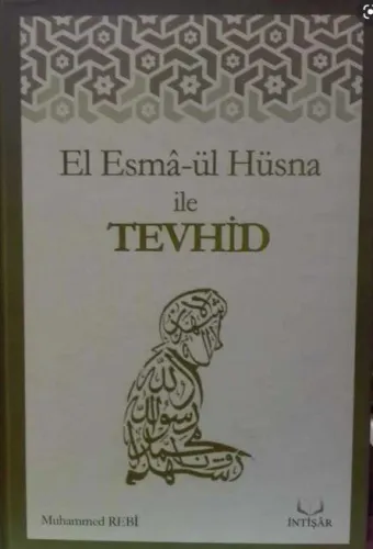 El Esmaül Hüsna ile Tevhid, Muhammed REBİ