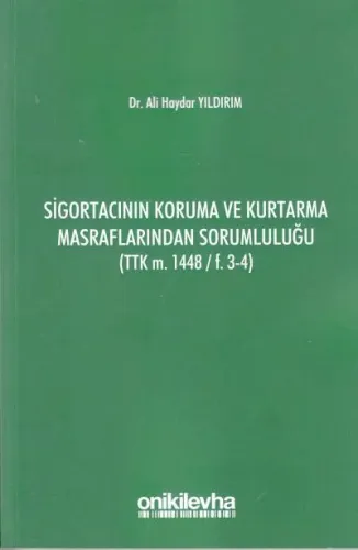 Sigortacının Koruma Ve Kurtarma Masraflarından Sorumluluğu