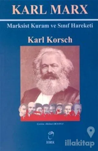 Karl Marx Marksist Kuram ve Sınıf Hareketi