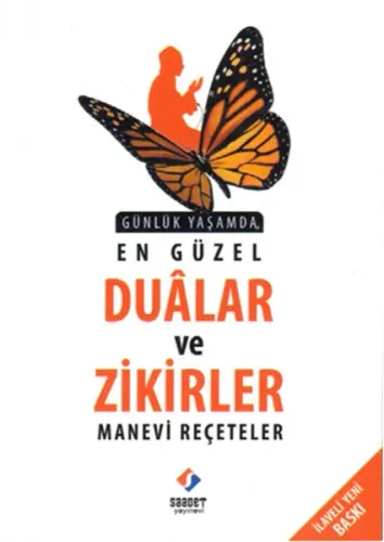 Günlük Yaşamda En Güzel Duâlar ve Zikirler - Manevi Reçeteler