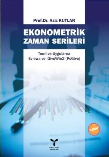 Ekonometrik Zaman Serileri; Teori ve Uygulama Eviews ve GiveWin2 (PcGive)