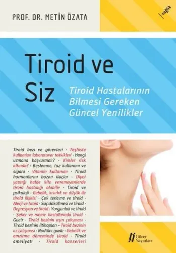 Tiroid ve Siz; Tiroid Hastalarının Bilmesi Gereken Güncel Yenilikler