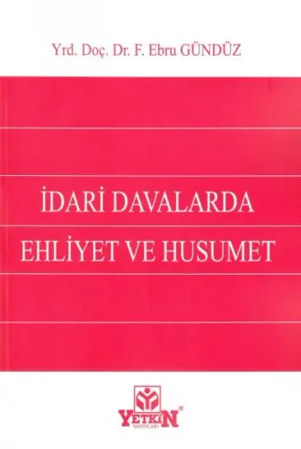 İdari Davalarda Ehliyet Ve Husumet