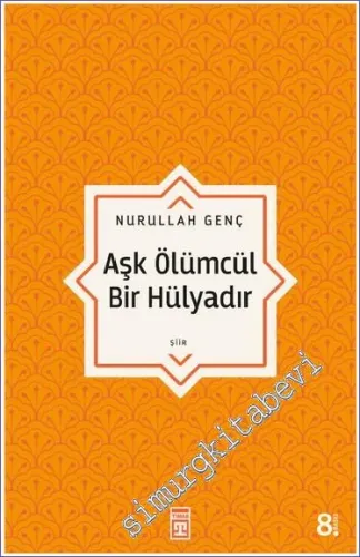 Aşk Ölümcül Bir Hülyadır -         2025