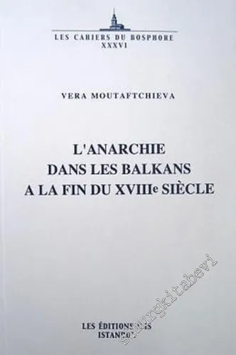 L'Anarchie dans les Balkans à la Fin du 18 è Siecle -         2005