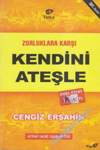 Zorluklara Karşı Kendini Ateşle -        2011