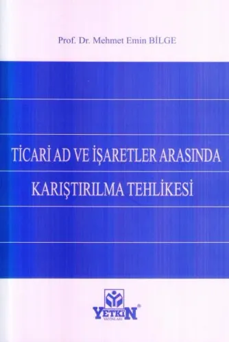 Ticari Ad ve İşaretler Arasında Karıştırılma Tehlikesi