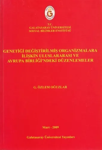 Genetiği Değiştirilmiş Organizmalara İlişkin Uluslararası Ve Avrupa Birliği'ndeki Düzenlemeler