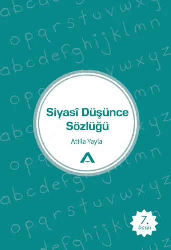 Siyasî Düşünce Sözlüğü - Atilla Yayla - Adres Yayınları