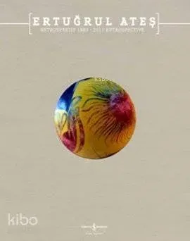Ertuğrul Ateş - Retrospektif 1983 - 2011