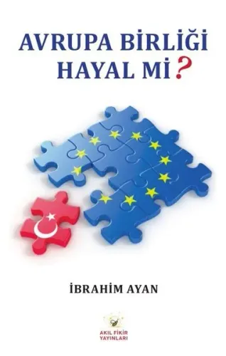 Avrupa Birliği Hayal Mi?