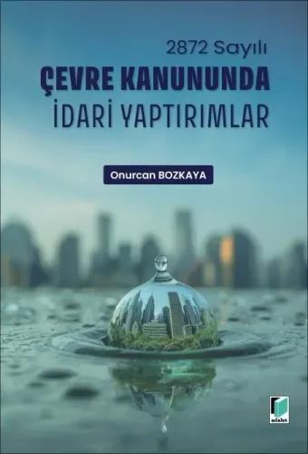 2872 Sayılı Çevre Kanununda İdari Yaptırımlar