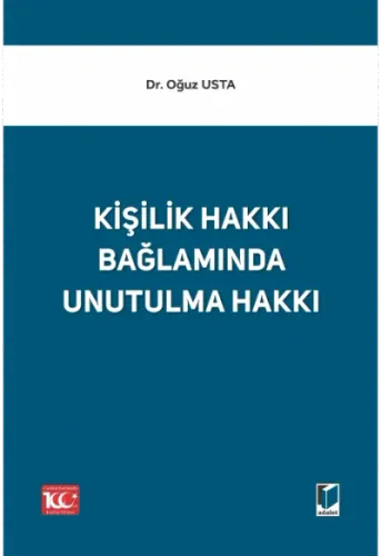 Kişilik Hakkı Bağlamında Unutulma Hakkı