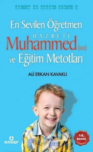 En Sevilen Öğretmen Hz. Muhammed(s.a.v) ve Eğitim Metotları
