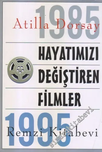 Hayatımızı Değiştiren Filmler 1985 - 1995 -