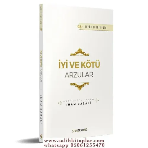 İyi ve Kötü Arzular | İhya-u Ulumiddin 23 | İmam Gazali