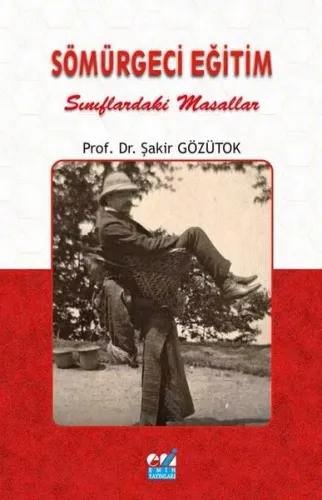 Sömürgeci Eğitim;Sınıflardaki Masallar