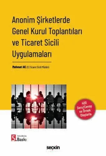 Anonim Şirketlerde Genel Kurul Toplantıları ve Ticaret Sicili Uygulamaları