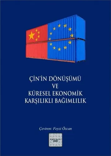 Çin'in Dönüşümü ve Küresel Ekonomik Karşılıklı Bağımlılık