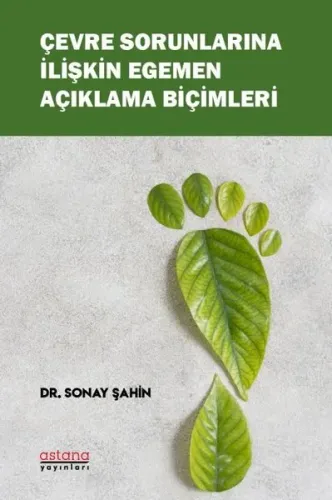 Çevre Sorunlarına İlişkin Egemen  Açıklama Biçimleri