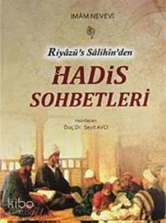 Riyazü´s Salihin´den Hadis Sohbetleri