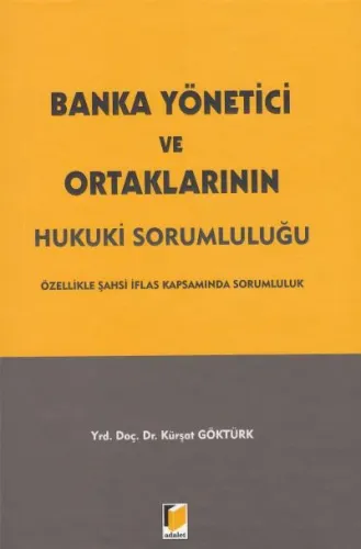 Banka Yönetici ve Ortaklarının Hukuki Sorumluluğu