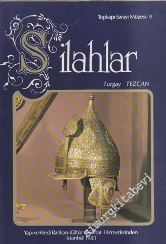 Topkapı Sarayı Müzesi 9: Silahlar -        1983