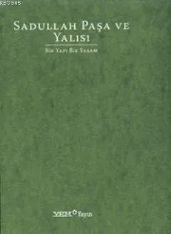Sadullah Paşa ve Yalısı (Ciltli)
