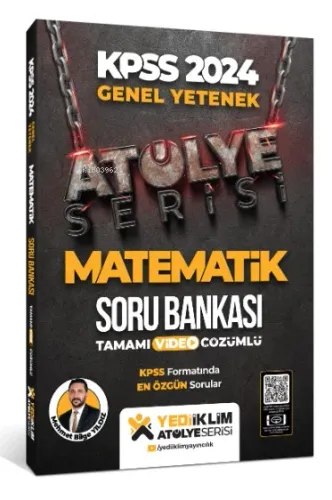 2024 Genel Yetenek Atölye Serisi Matematik Tamamı Video Çözümlü Soru Bankası