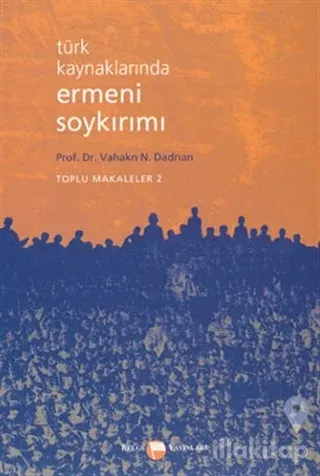 Türk Kaynaklarında Ermeni Soykırımı Toplu Makaleler 2