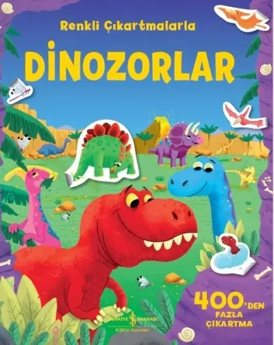 Renkli Çıkartmalarla Dinozorlar; 400'den Fazla Çıkartma