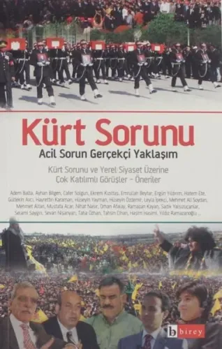 Kürt Sorunu; Acil Sorun Gerçekçi Yaklaşım
