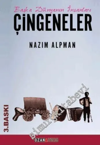 Başka Dünyanın İnsanları: Çingeneler