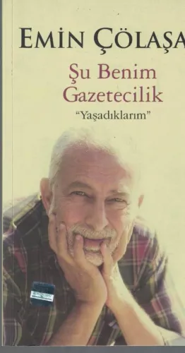 Şu Benim Gazetecilik "Yaşadıklarım"