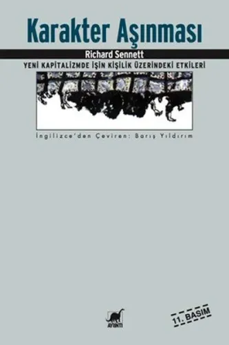 Karakter Aşınması; Yeni Kapitalizmde İşin Kişilik Üzerindeki Etkileri