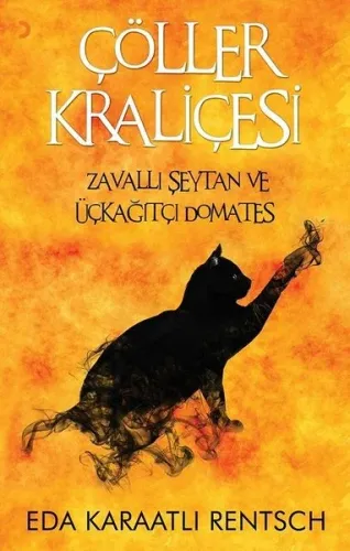 Çöller Kraliçesi; Zavallı Şeytan ve Üçkağıtçı Domates