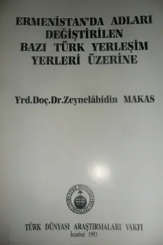 Ermenistan'da Adları Değiştirilen Bazı Türk Yerleşim Yerleri Üzerine