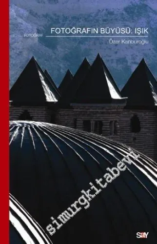 Fotoğrafın Büyüsü: Işık -         2012