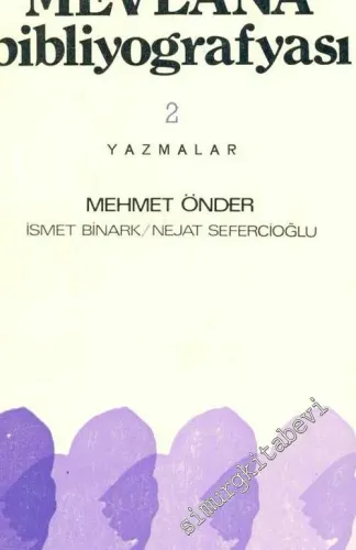 Mevlana Bibliyografyası 2: Yazmalar  -