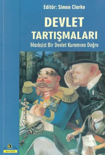 Devlet Tartışmaları; Marksist Bir Devlet Kuramına Doğru