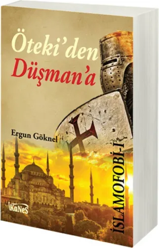 Öteki'den Düşman'a; İslamofobi 1