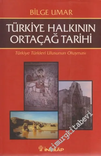 Türkiye Halkının Ortaçağ Tarihi: Türkiye Türkleri Ulusunun Oluşması -        1998